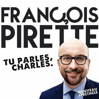 affiche du film François Pirette: Tu parles, Charles