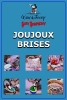 Joujoux brisés (Broken Toys)