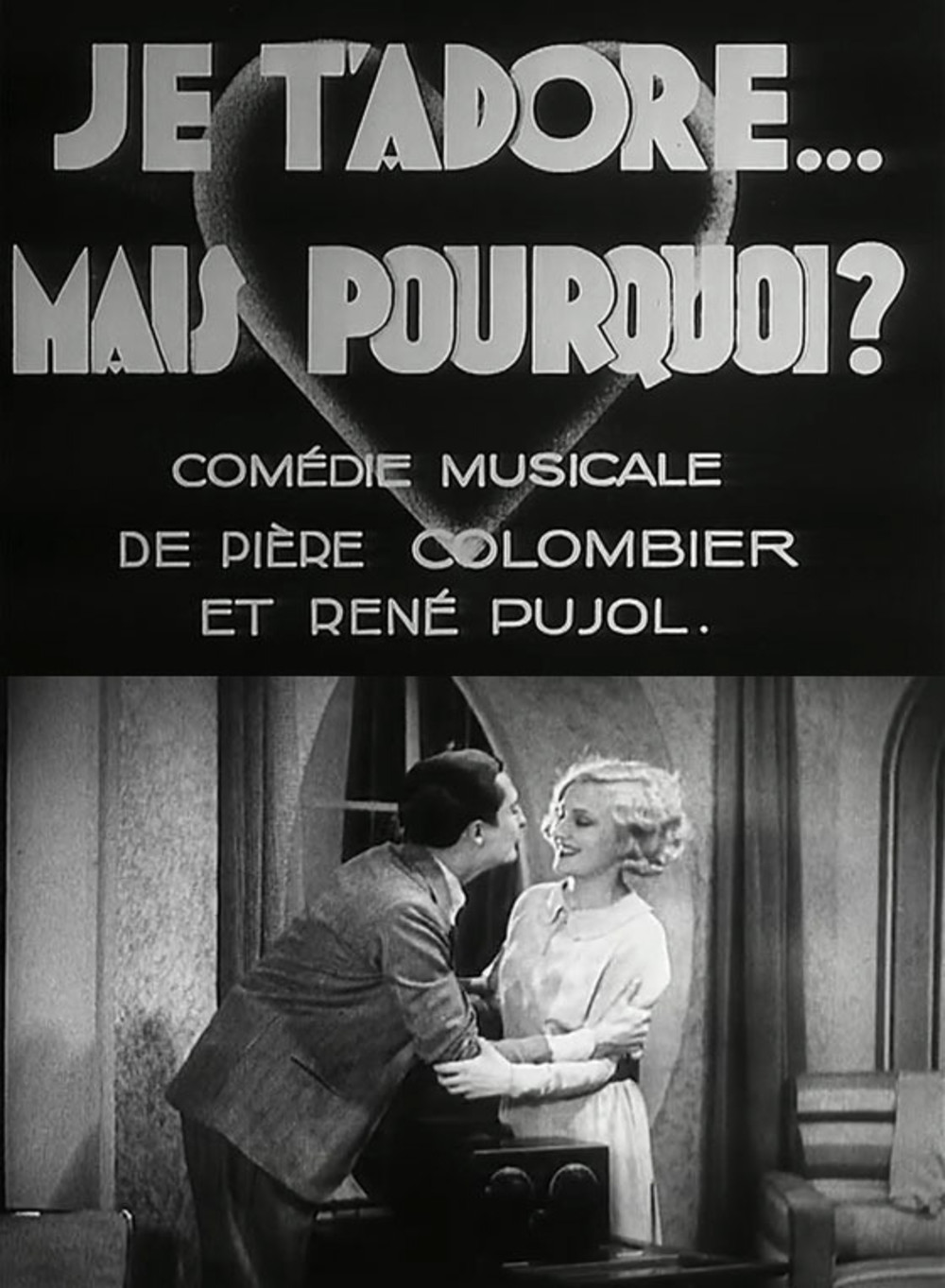 affiche du film Je t'adore, mais pourquoi ?