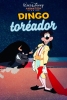 Dingo Toréador (For Whom the Bulls Toil)