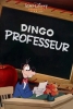 Dingo Professeur (Teachers Are People)