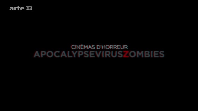 affiche du film Cinémas d'Horreur : Apocalypse, Virus, Zombies