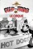 Le Cirque (Circus)