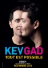 Kev Gad : Tout est possible