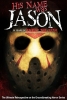His Name Was Jason : 30 Years of Friday the 13th