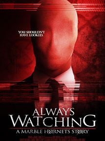 affiche du film Always Watching: A Marble Hornets Story
