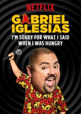 affiche du film Gabriel Iglesias: I'm Sorry For What I Said When I Was Hungry