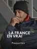 La France en vrai : Presque libres
