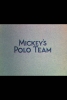 L'Équipe de Polo (Mickey's Polo Team)