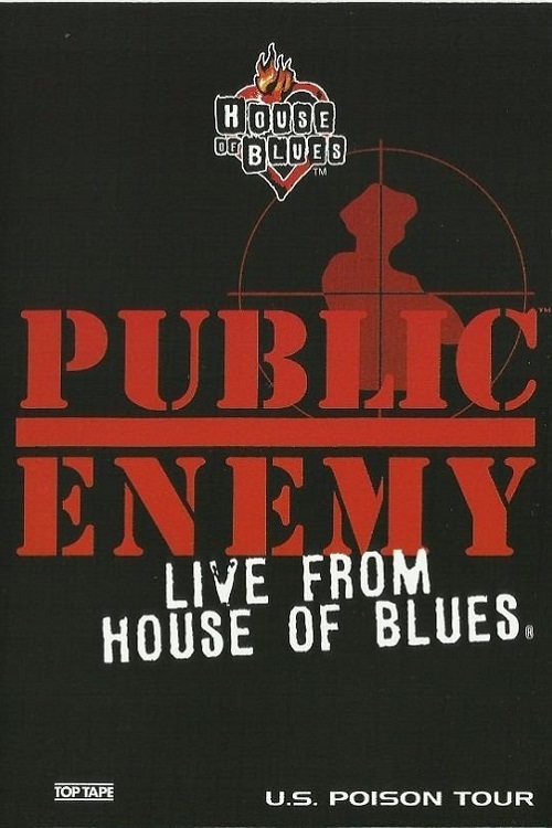 affiche du film Public Enemy: Live from House of Blues