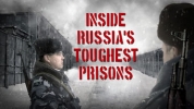 Inside: Russia's Toughest Prisons