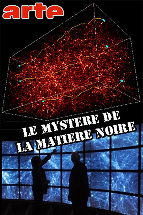 affiche du film Le mystère de la matière noire