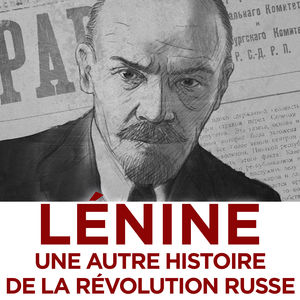 affiche du film Lénine, une autre histoire de la révolution russe