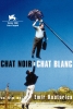 Chat noir, chat blanc (Crna macka, beli macor)