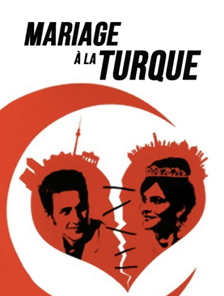 affiche du film Mariage à la turque
