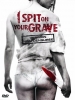 I Spit on Your Grave