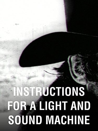 affiche du film Instructions for a Light & Sound Machine