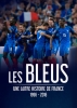 Les Bleus : une autre histoire de France, 1996-2016