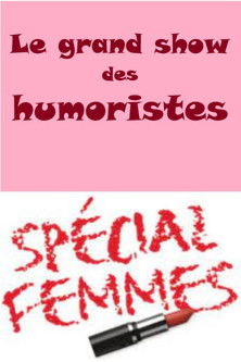 affiche du film Le grand show des humoristes - Spécial femmes