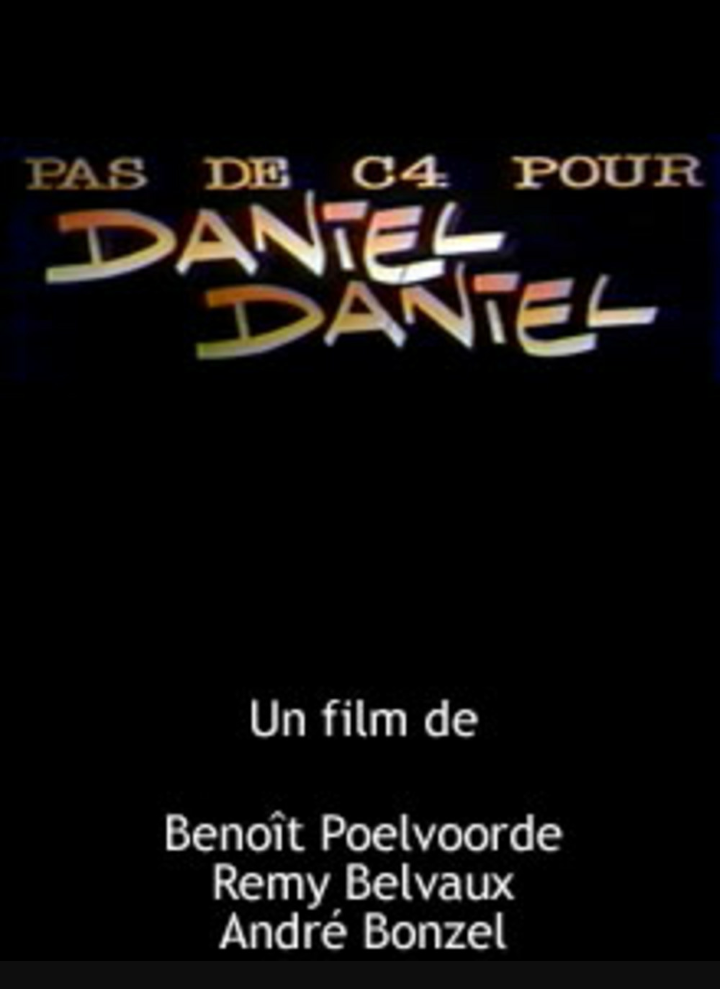 affiche du film Pas de C4 pour Daniel Daniel