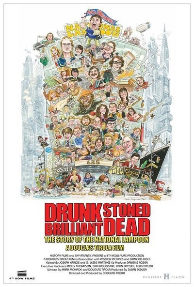 affiche du film Drunk Stoned Brilliant Dead: The Story of the National Lampoon