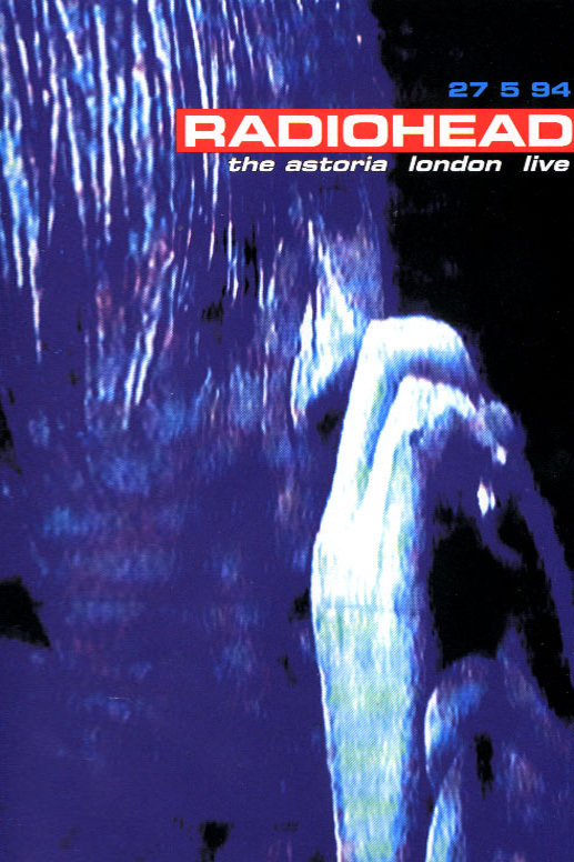 affiche du film Radiohead: The Astoria, London (Live)