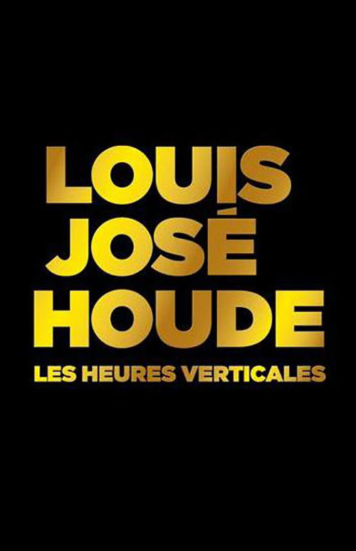 affiche du film Louis-José Houde: Les Heures Verticales