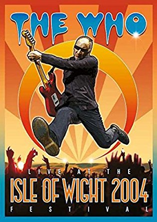 affiche du film The Who: Live at the Isle of Wight 2004 Festival