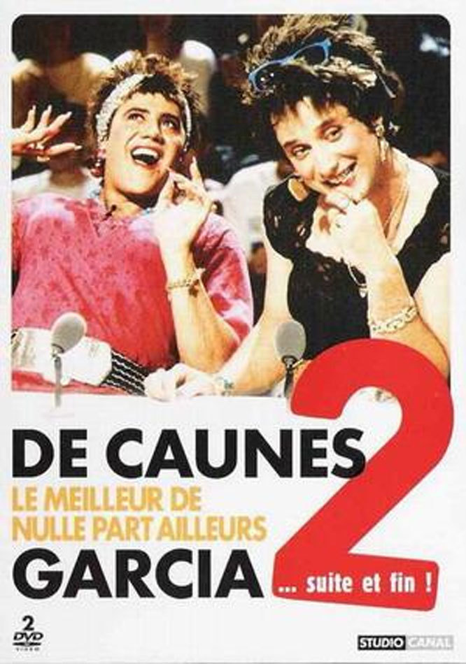 affiche du film De Caunes-Garcia: Le meilleur de Nulle part ailleurs 2 ... suite et fin !