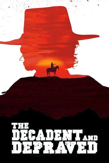 affiche du film The Decadent and Depraved