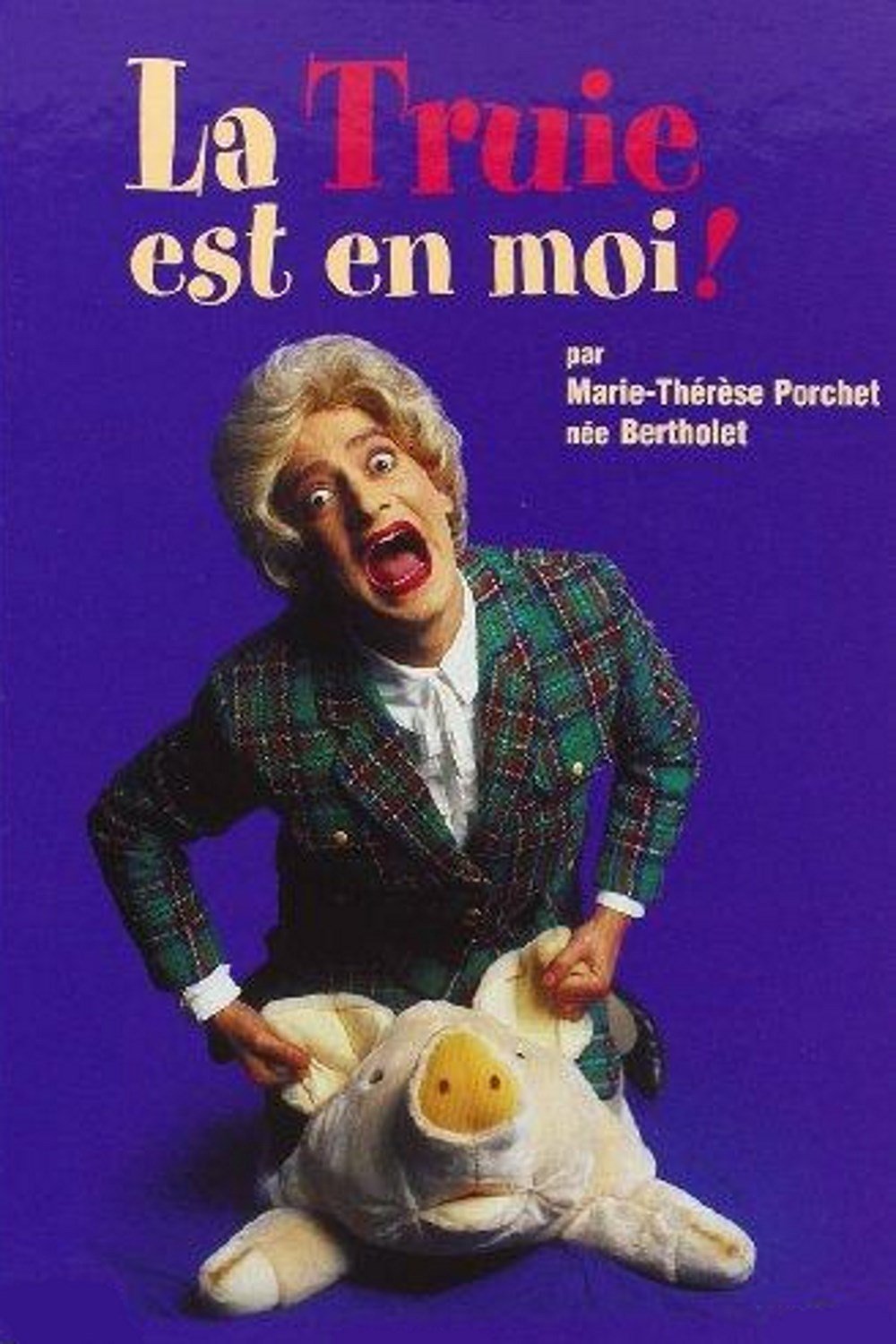 affiche du film Marie-Thérèse Porchet: La truie est en moi