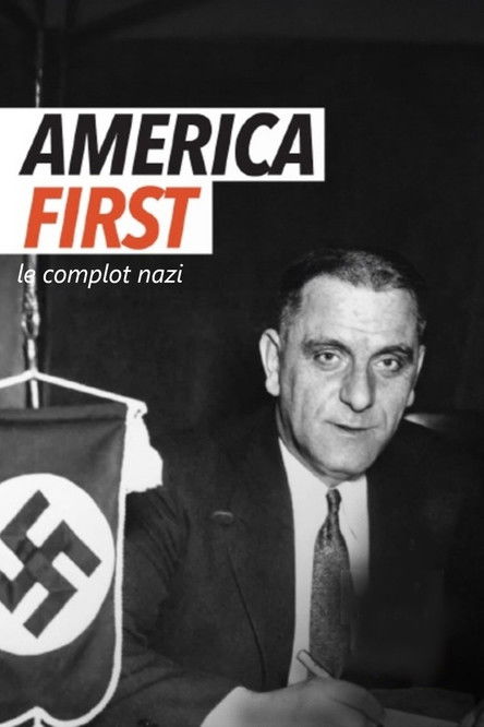 affiche du film America first, le complot nazi