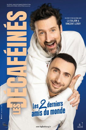 affiche du film Les Décaféinés : Les 2 derniers amis du monde