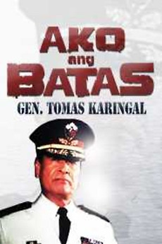 affiche du film "Ako ang Batas": Gen. Tomas Karingal