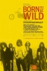 La voix de "Born to Be Wild" : John Kay, une icône du rock (Born to Be Wild: Eine Band namens Steppenwolf)