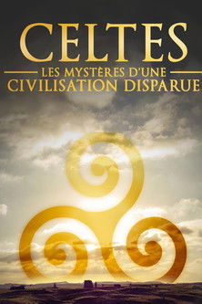 affiche du film Celtes : Les mystères d'une civilisation disparue