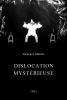 Dislocation mystérieuse