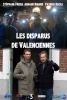 Meurtres à Valenciennes : Les disparus de Valenciennes