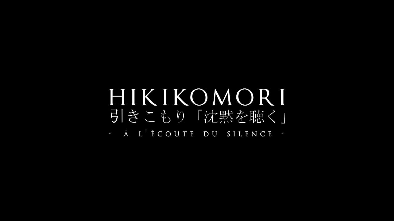 affiche du film Hikikomori, à l'écoute du silence