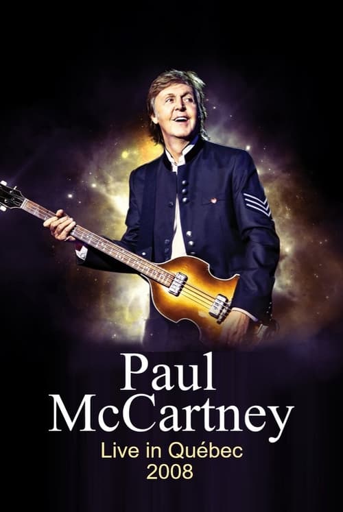 affiche du film Paul McCartney: Live in Quebec City