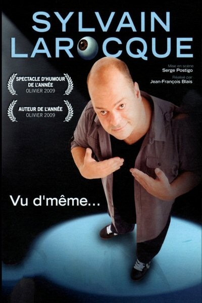 affiche du film Sylvain Larocque: Vu d'même