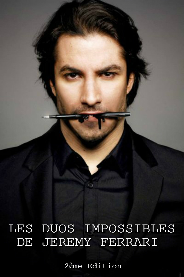 Les duos impossibles de Jérémy Ferrari 2ème Edition (2015 ...