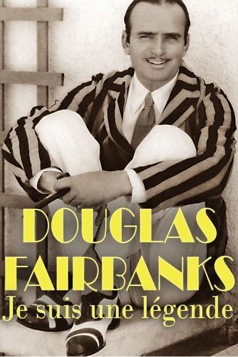 affiche du film Douglas Fairbanks - Je suis une légende