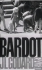 Le Parti des choses : Bardot et Godard