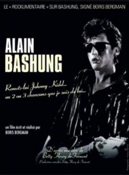 affiche du film Alain Bashung: Remets-lui Johnny Kidd... ou 2, 3 chansons que je sais de lui...