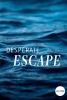 En eaux troubles (Desperate Escape)