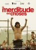 La merditude des choses (De helaasheid der dingen)