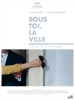 Sous toi, la ville (Unter dir die Stadt)