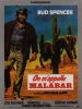 On m'appelle Malabar (Occhio alla penna)