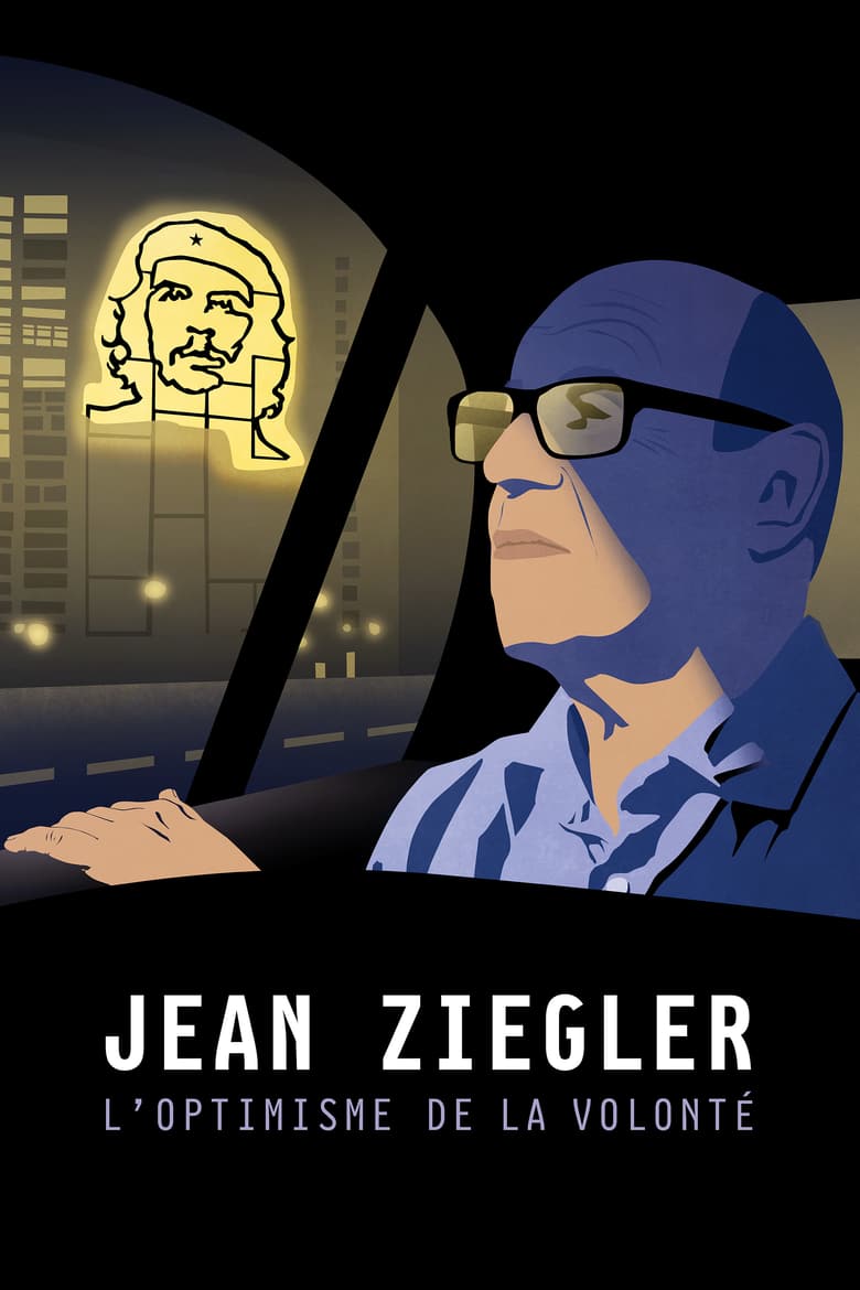 affiche du film Jean Ziegler, l'optimisme de la volonté